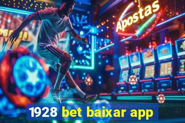 1928 bet baixar app